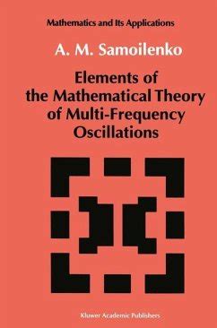 Elements of the Mathematical Theory of Multi-Frequency Oscillations 1st Edition Reader