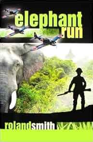 Elephant run roland smith audio Ebook Doc