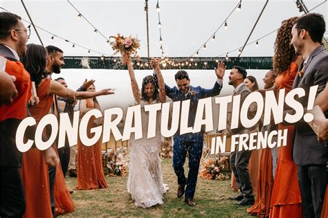 Elevate Your Felicitations: Congratulations in French—A Masterclass