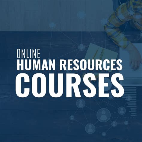 Elevate Your HR Expertise: A Comprehensive Guide to Human Resources Courses Online