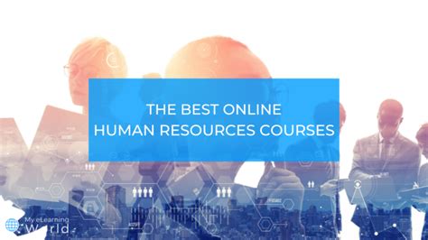 Elevate Your HR Expertise: Unlock a World of Online Human Resources Courses