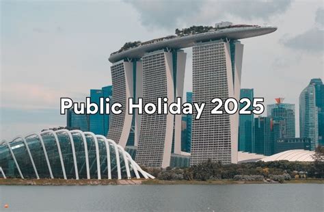 Elevate Your Holiday Experience: An Ultimate Guide to Singapore in 2025