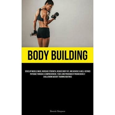 Elevate Your Physique: A Comprehensive Guide to Bodybyvictxria