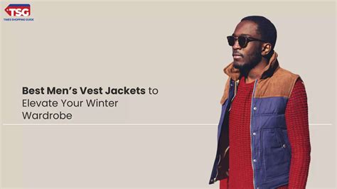 Elevate Your Style with the Ultimate Vest Jacket for Men: A Timeless Wardrobe Essential