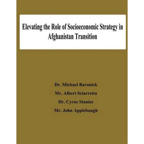 Elevating the Role of Socioeconomic Strategy in Afghanistan Transition Kindle Editon