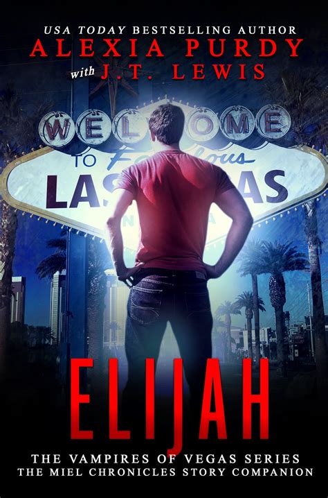 Elijah The Miel Chronicles Story Companion The Vampires of Vegas Series Reign of Blood Kindle Editon