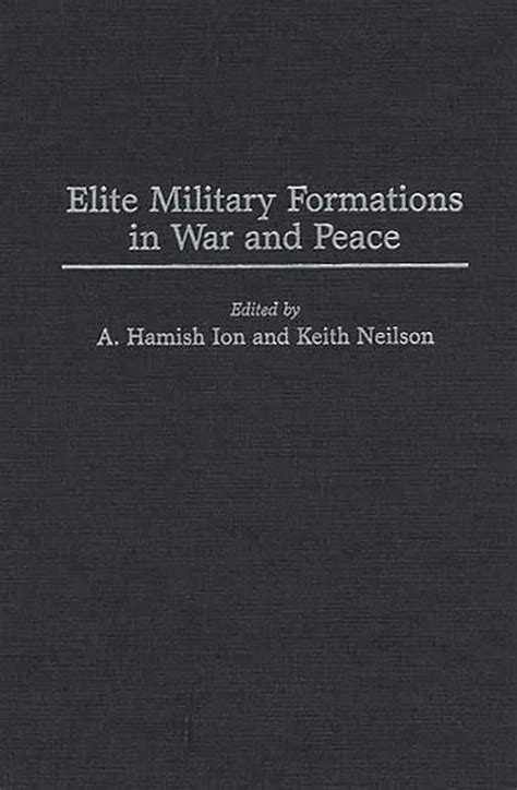 Elite Military Formations in War and Peace Kindle Editon