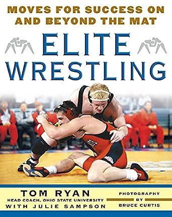 Elite Wrestling Your Moves for Success On and Beyond the Mat Epub