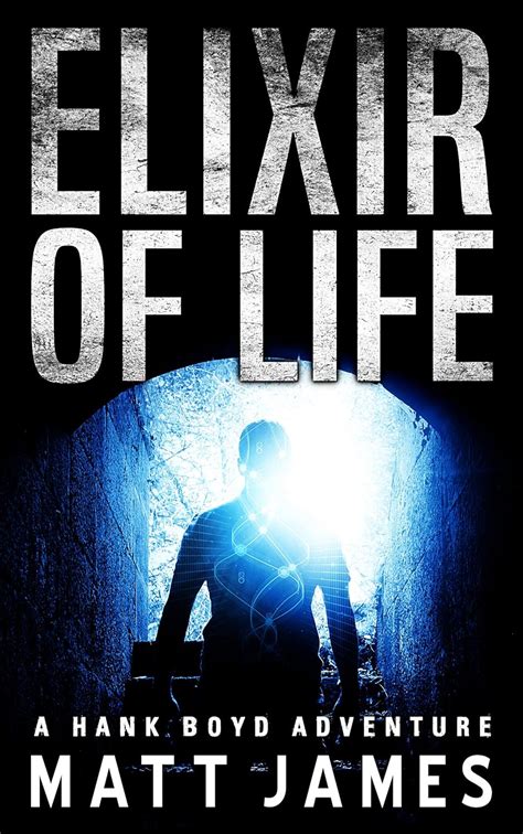 Elixir of Life A Hank Boyd Novella The Hank Boyd Adventures Book 4 Kindle Editon