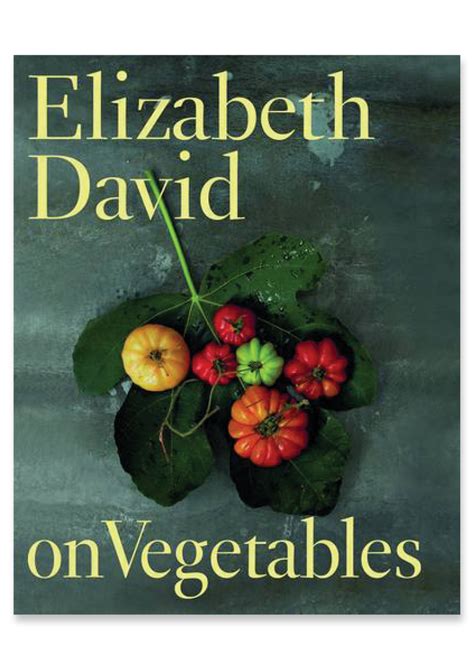 Elizabeth David on Vegetables Doc