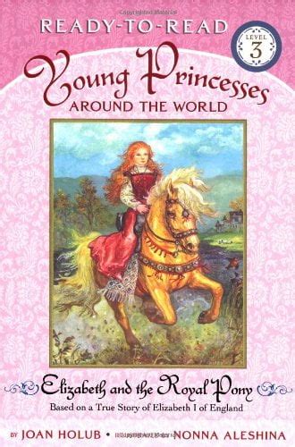 Elizabeth and the Royal Pony Based on a True Story of Elizabeth I of England Kindle Editon