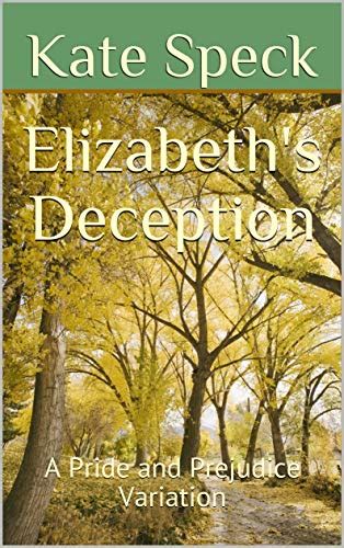 Elizabeth s Deception A Pride and Prejudice Variation Kindle Editon