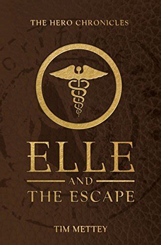 Elle and the EscapeThe Hero Chronicles Volume 45 Reader