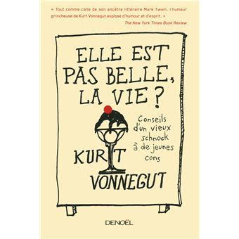 Elle est pas belle la vie Conseils dun vieux schnock à de jeunes cons IMPACTS French Edition Doc