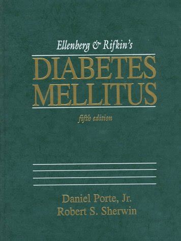 Ellenberg and Rifkin's Diabetes Mellitus Theory and Practice 4th Ed Doc