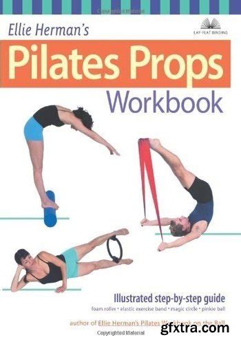 Ellie Herman's Pilates Props Workbook: Illustrated Step-by-Step Kindle Editon