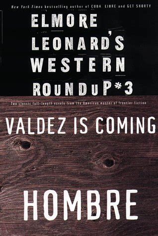 Elmore Leonard s Western Roundup 3 Valdez is Coming and Hombre Reader