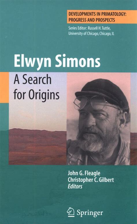 Elwyn Simons A Search for Origins 1st Edition Reader