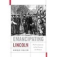 Emancipating Lincoln The Proclamation in Text Context and Memory The Nathan I Huggins Lectures Epub