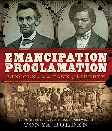 Emancipation Proclamation Lincoln and the Dawn of Liberty Carter G Woodson Award Book Awards