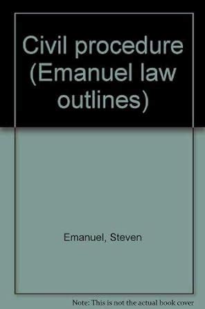 Emanuel Law Outlines Civil Procedure PDF