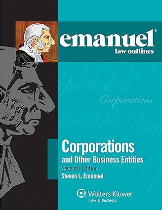 Emanuel Law Outlines Corporations Business Reader