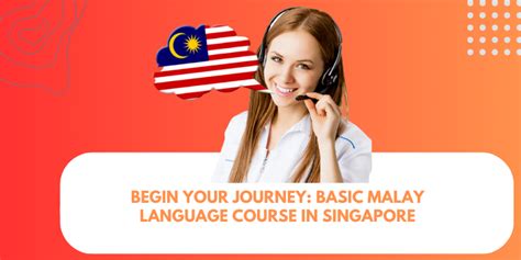 Embark on Your Malay Language Journey in Singapore: A Comprehensive Guide