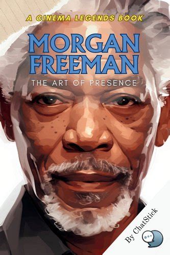 Embark on a Cinematic Odyssey with Morgan Freeman: A Masterful Voice and Inspiring Presence