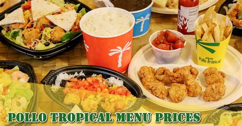 Embark on a Culinary Sojourn: A Comprehensive Guide to the Pollo Tropical Menu