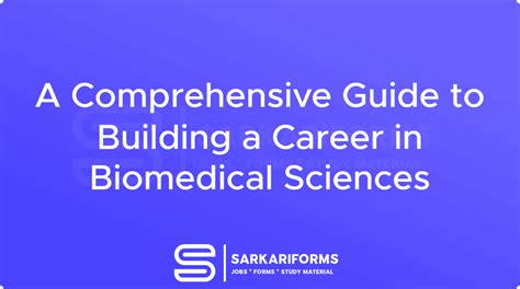 Embark on a Fulfilling Career in Biomedical Sciences: A Comprehensive Guide