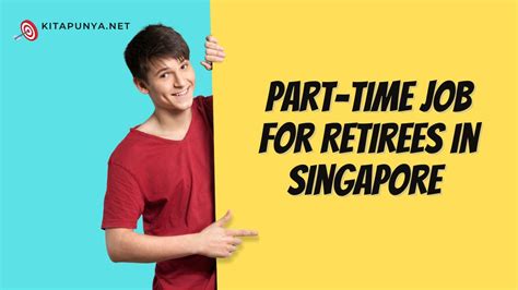 Embark on a Fulfilling Second Career: Part-Time Jobs for Retirees in Singapore