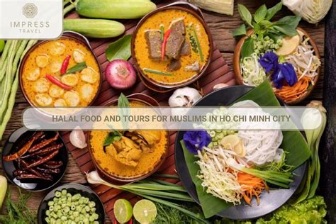 Embark on a Halal Culinary Adventure in Ho Chi Minh City