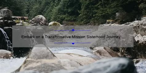 Embark on a Journey of Sisterhood and Growth