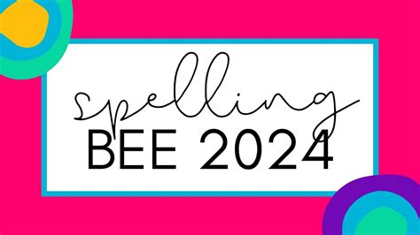 Embark on a spelling adventure with this all-encompassing guide to conquer the 2024 school spelling bee!