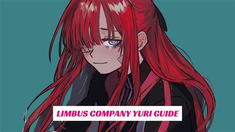 Embark on an Enchanting Adventure: A Comprehensive Guide to Yuri Limbus Company
