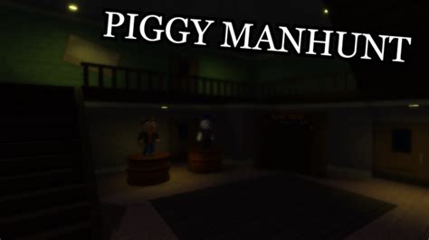 Embark on an Unforgettable Manhunt Adventure with Manhunt Piggy 2023