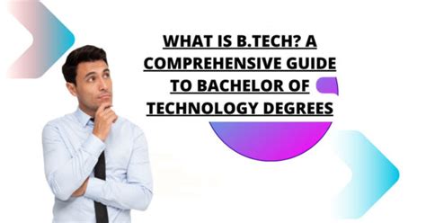 Embark on the Pathway to Technological Excellence: A Comprehensive Guide to the Bachelor of Technology (B.Tech.)