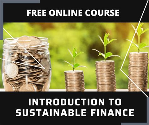 Embarking on a Sustainable Financial Journey: A Comprehensive Guide to Sustainable Finance Courses