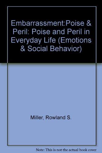 Embarrassment Poise and Peril in Everyday Life Kindle Editon