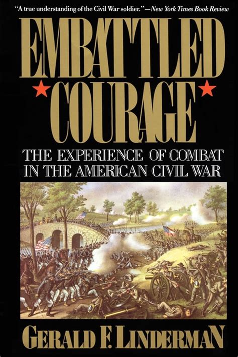 Embattled Courage The Experience of Combat in the American Civil War Doc