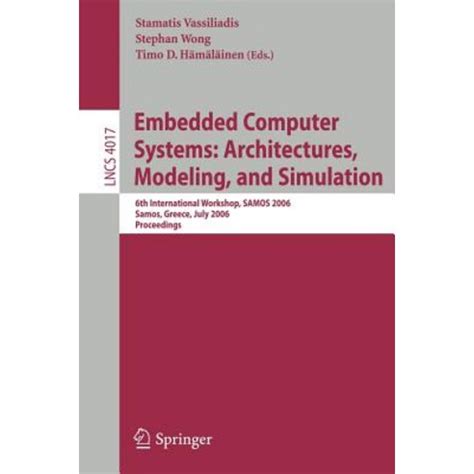 Embedded Computer Systems Architectures, Modeling, and Simulation : 6th International Workshop, SAMO Doc