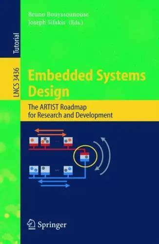 Embedded Systems Design The ARTIST Roadmap for Research and Development 1st Edition Kindle Editon