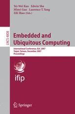 Embedded and Ubiquitous Computing IFIP International Conference, EUC 2007, Taipei, Taiwan, December Epub