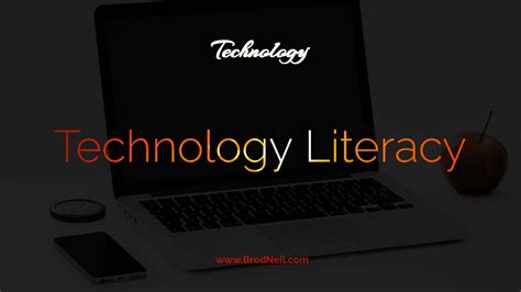 Embrace Technological Literacy: