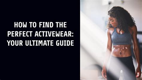 Embrace Your Height with Tall Activewear: A Guide to Find the Perfect Fit