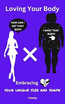 Embrace Your Unique Body: