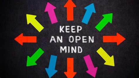 Embrace a Mindset of Openness