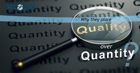 Embrace quality over quantity: