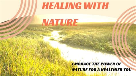 Embrace the Healing Power of Nature