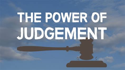 Embrace the Power of Judgment